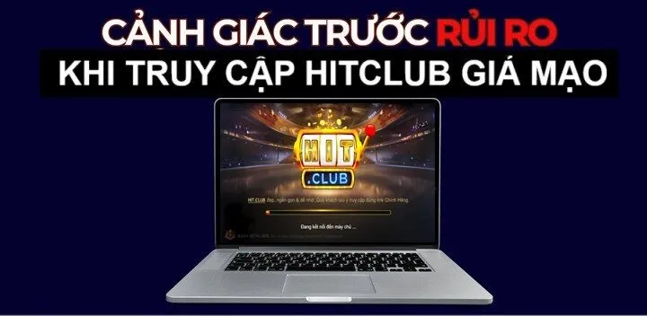 Những dấu hiệu thường thấy tại Hitclub ‘’hàng thật’’
